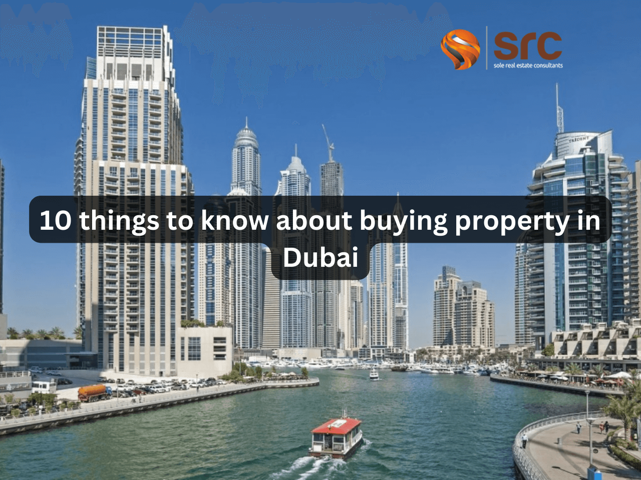 10 Things To Know About Buying Property In Dubai