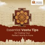 Essential Vastu Tips for Finding Your Perfect Home in Pune